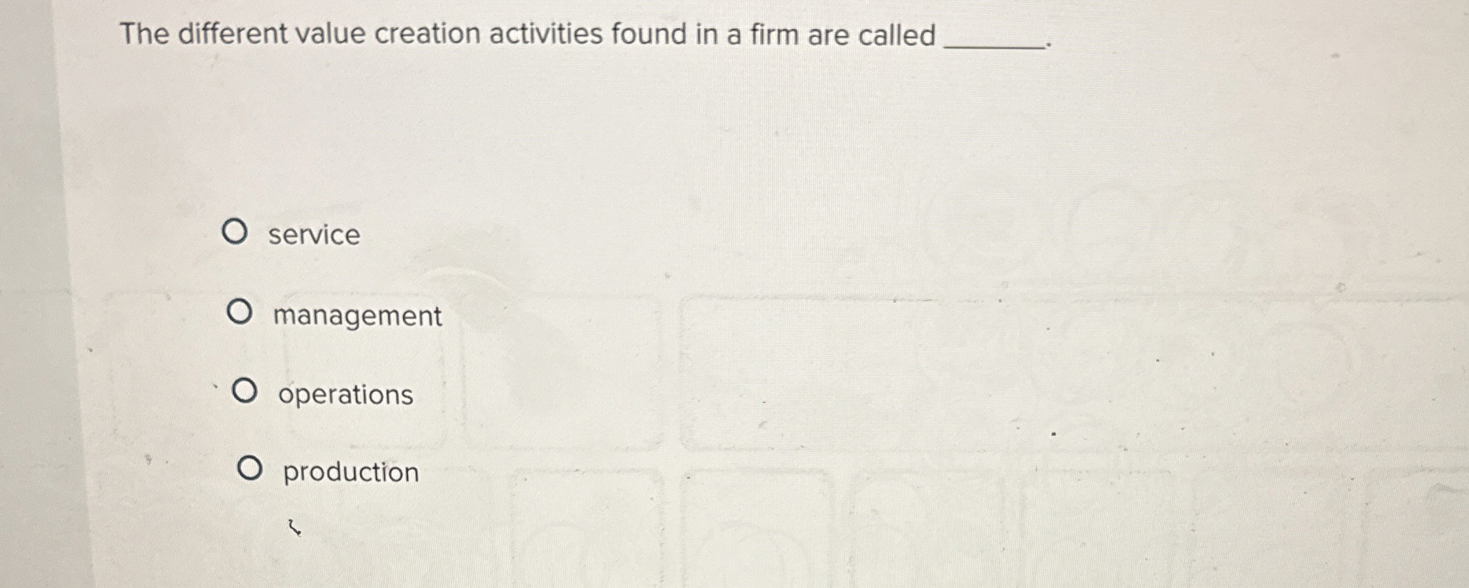  The different value creation activities found in a firm are called