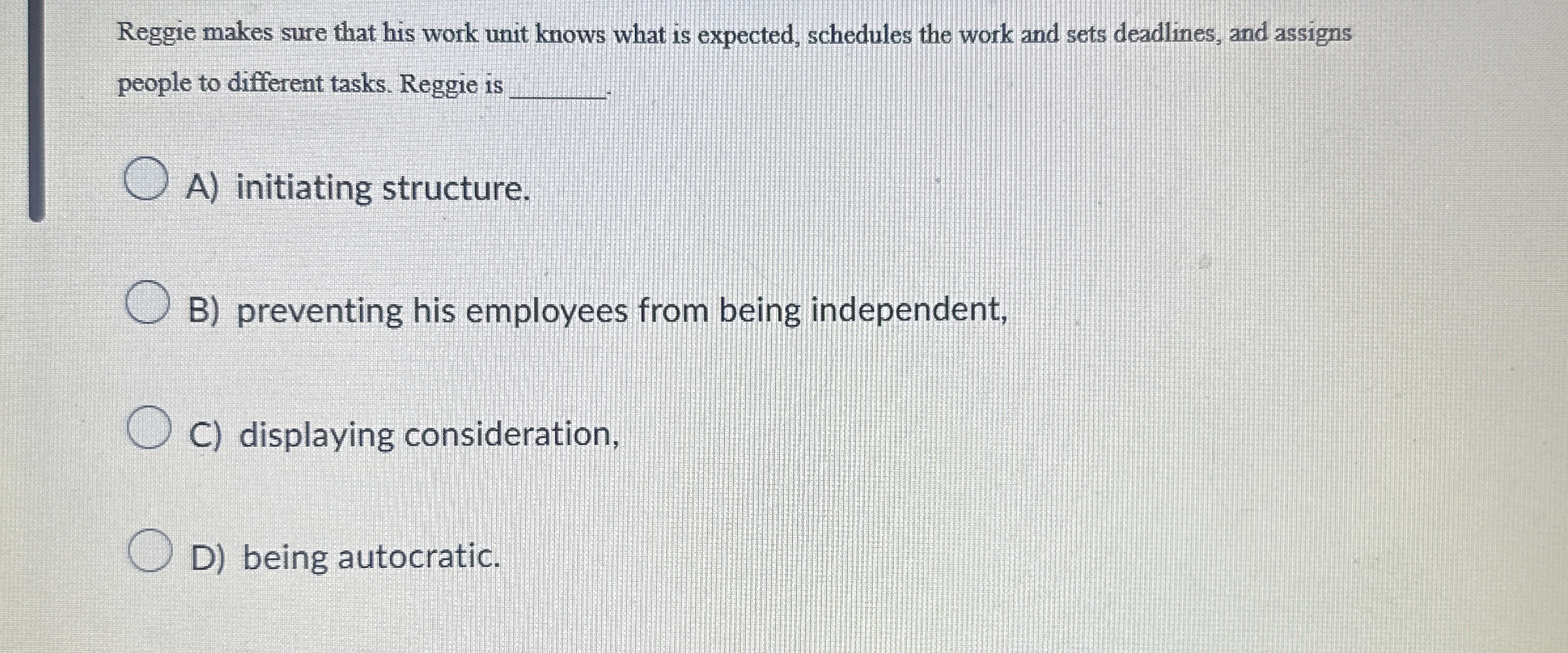  Reggie makes sure that his work unit knows what is expected,