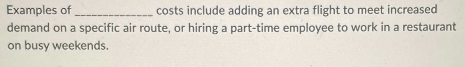  Examples of q, costs include adding an extra flight to meet