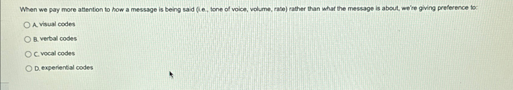  When we pay more attention to how a message is being