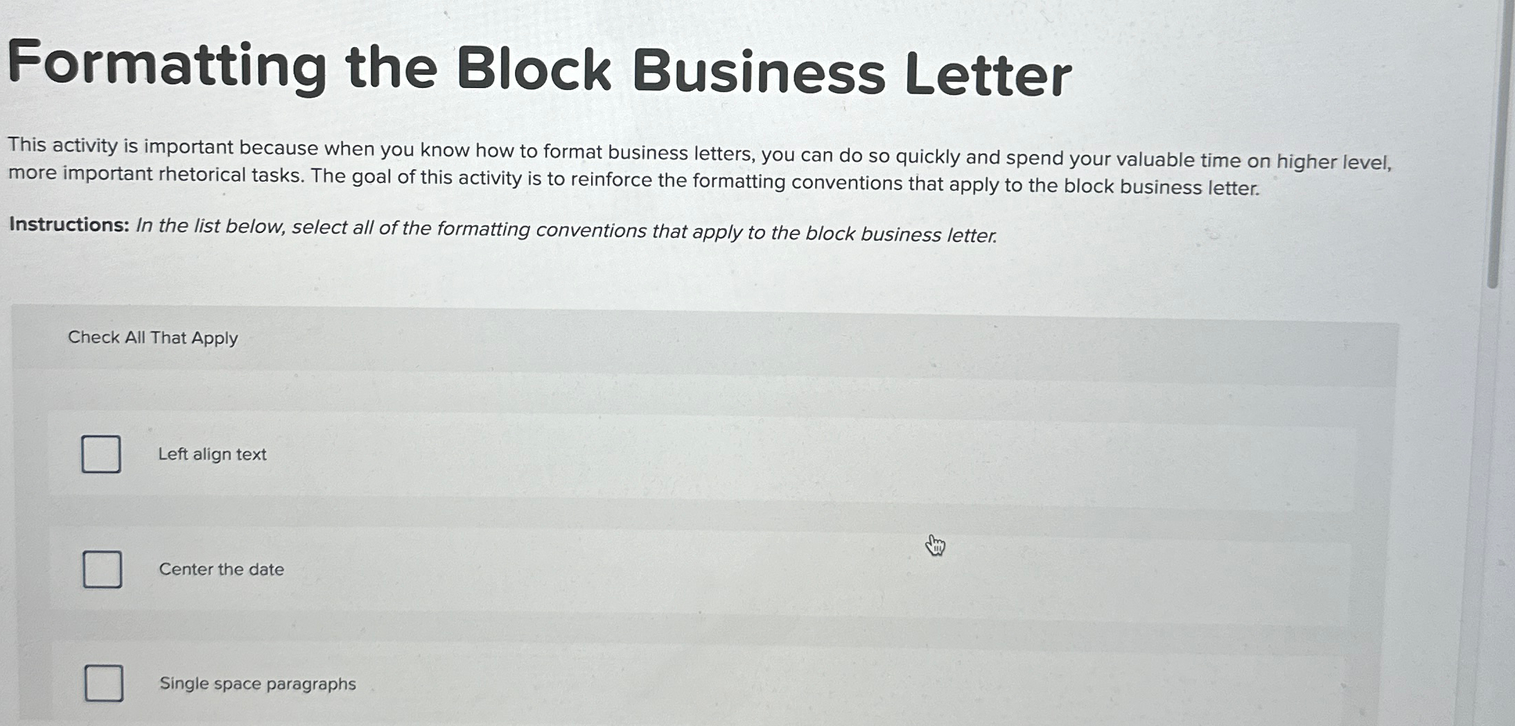 Formatting the Block Business Letter This activity is important because when