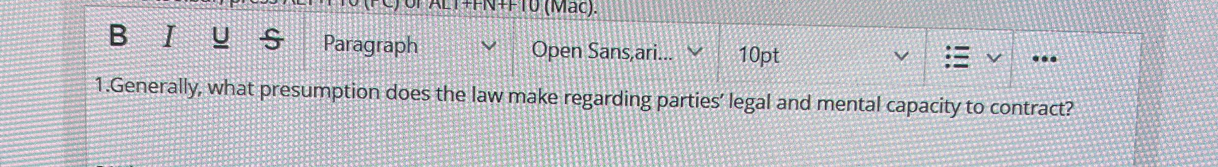  10pt 1.Generally, what presumption does the law make regarding parties' legal