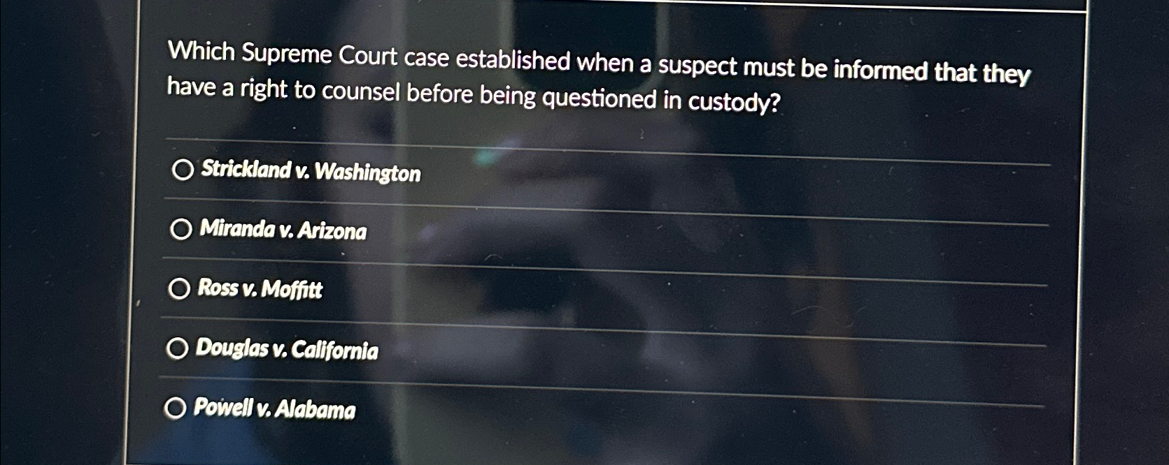  Which Supreme Court case established when a suspect must be informed