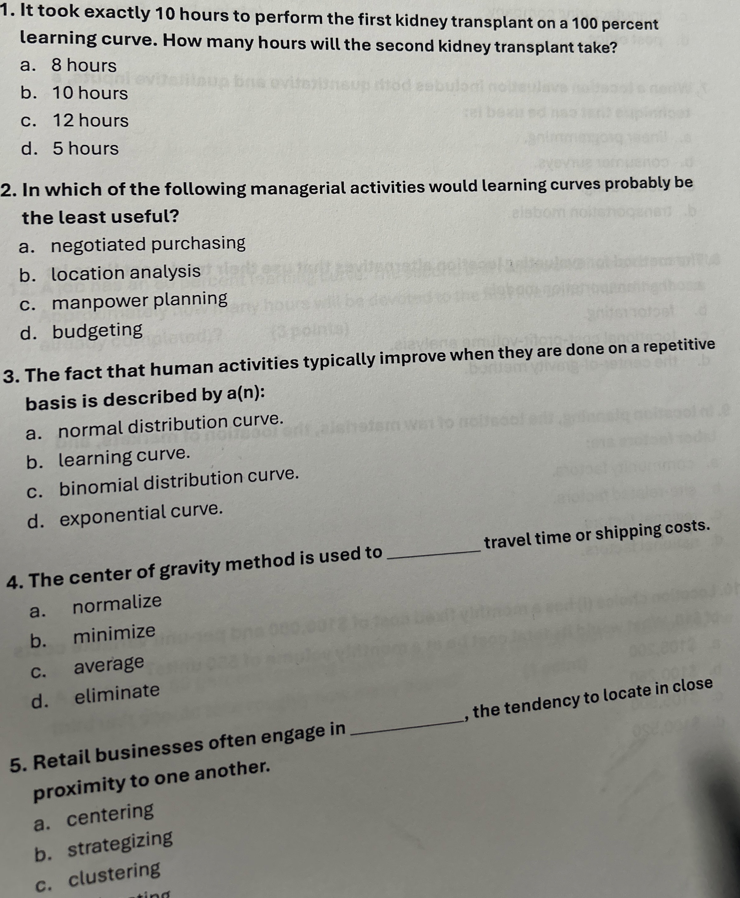  It took exactly 10 hours to perform the first kidney transplant
