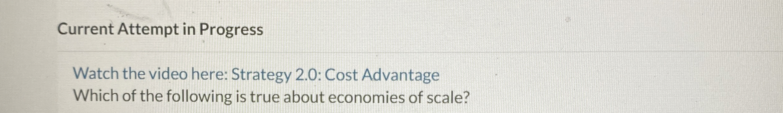  Current Attempt in Progress Watch the video here: Strategy 2.0: Cost