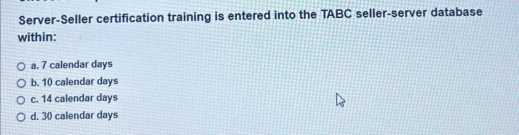  Server-Seller certification training is entered into the TABC seller-server database within: