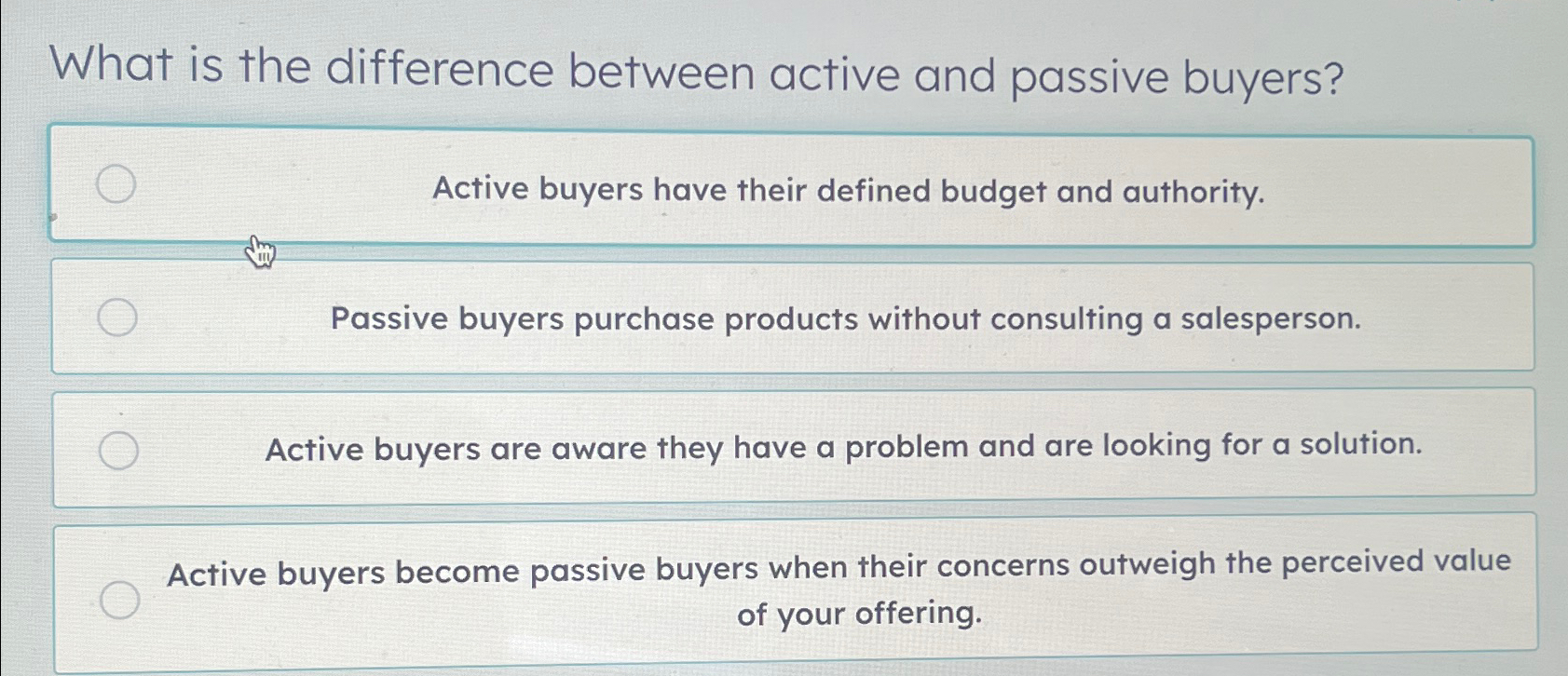  What is the difference between active and passive buyers? Active buyers