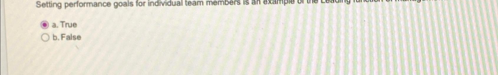  Setting performance goals for individual team members is an example co