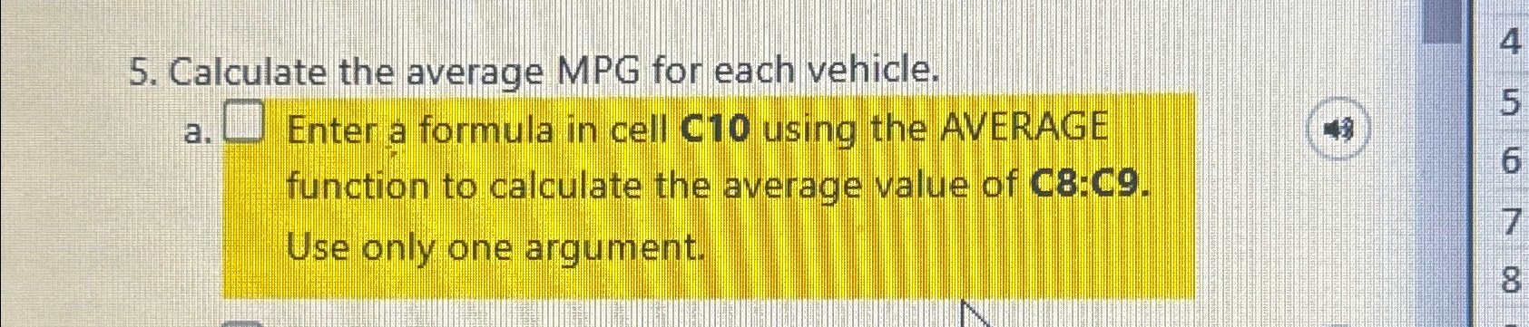  Calculate the average MPG for each vehicle. a. Enter a formula