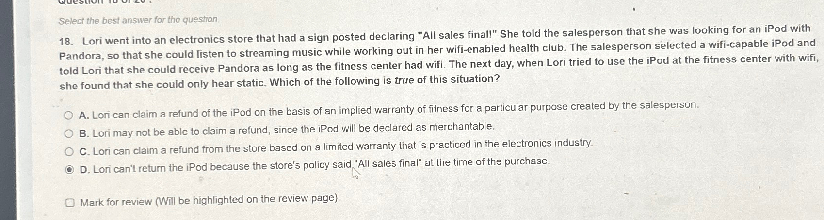  Select the best answer for the question. 18. Lori went into