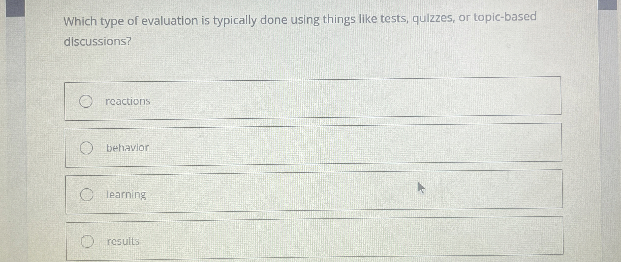  Which type of evaluation is typically done using things like tests,