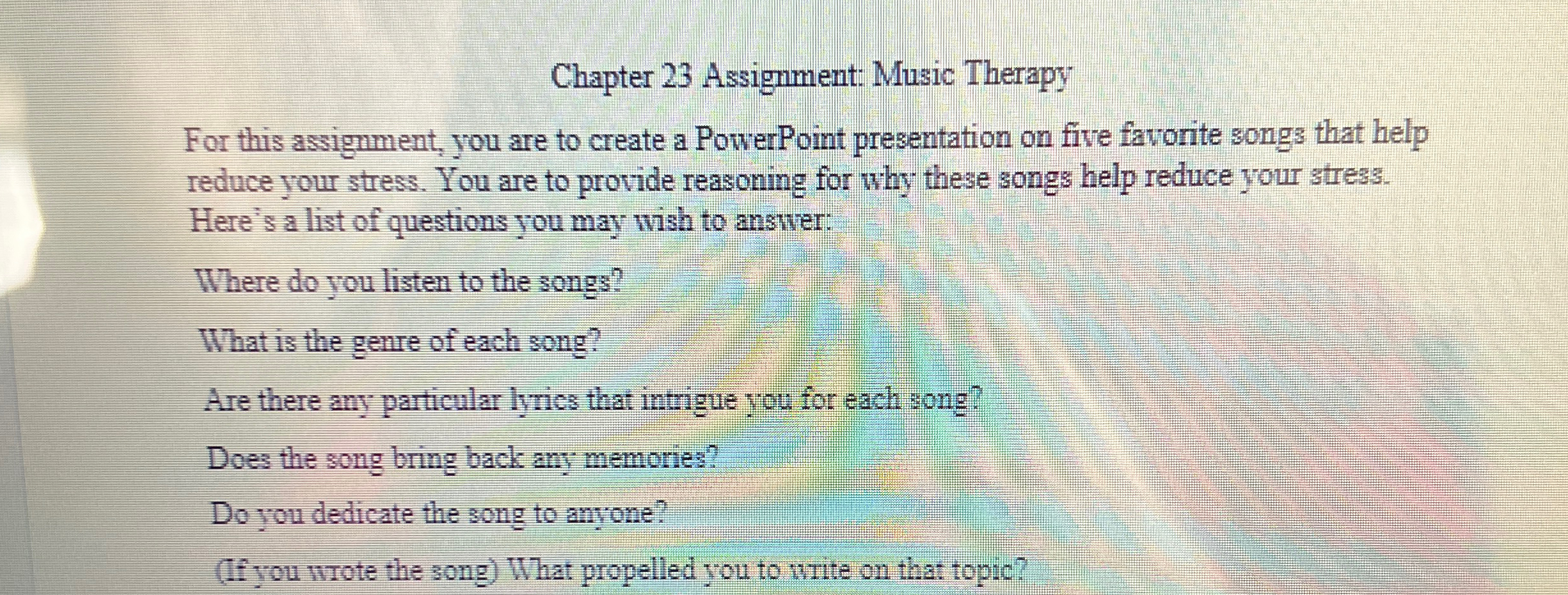  Chapter 23 Assignment: Music Therapy For this assignment, you are to