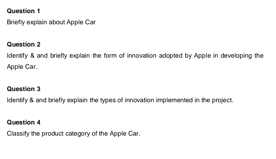  Question 1 Briefly explain about Apple Car Question 2 Identify &