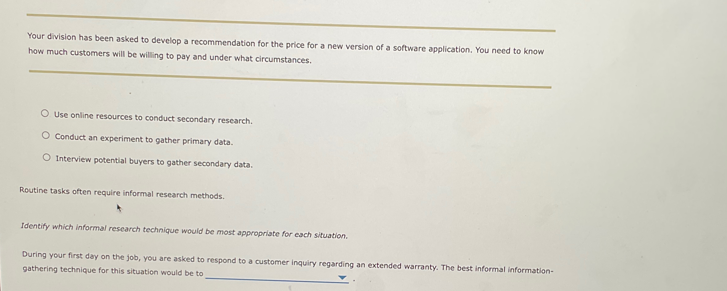  Your division has been asked to develop a recommendation for the