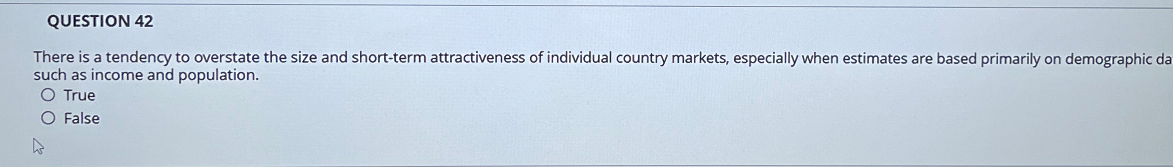  QUESTION 42 There is a tendency to overstate the size and
