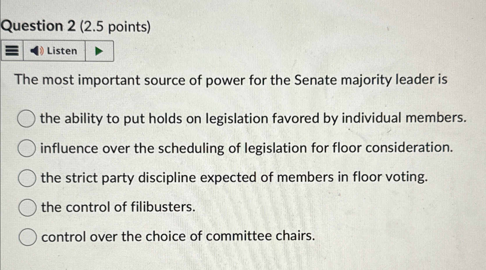  Question 2(2.5 points) The most important source of power for the