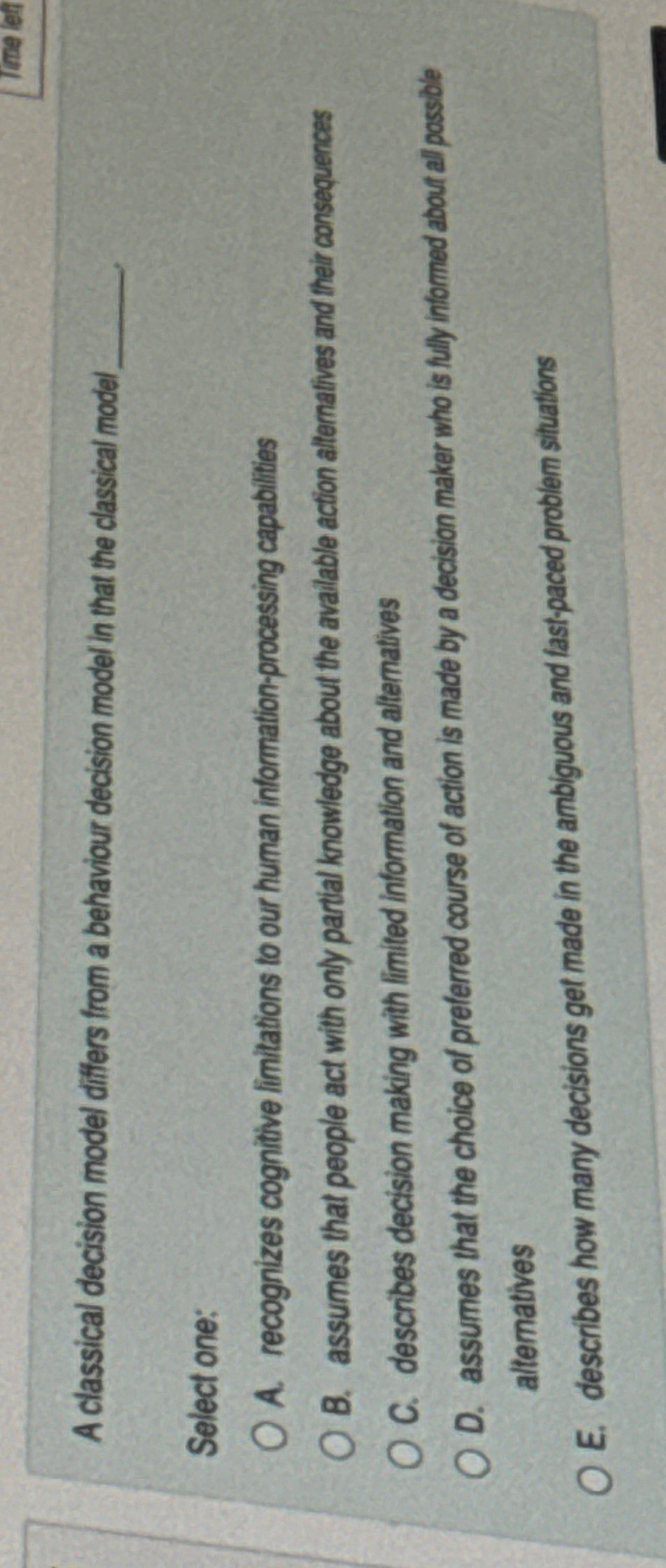  A classical decision model differs from a behaviour decision model in