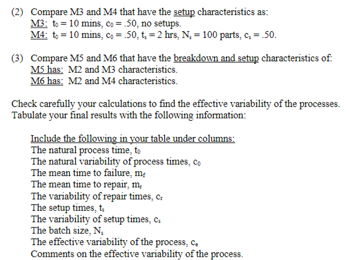  (2) Compare M3 and M4 that have the setup characteristics as: