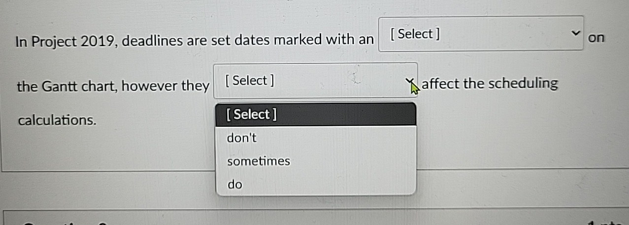  In Project 2019, deadlines are set dates marked with an on