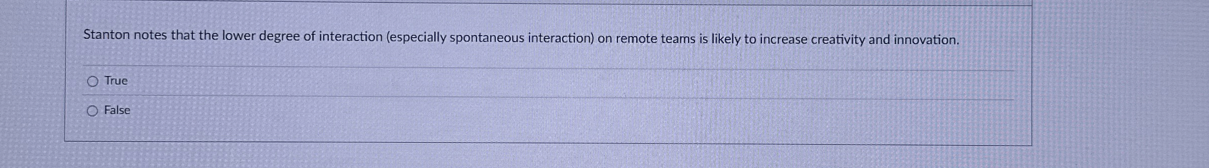  Stanton notes that the lower degree of interaction (especially spontaneous interaction)