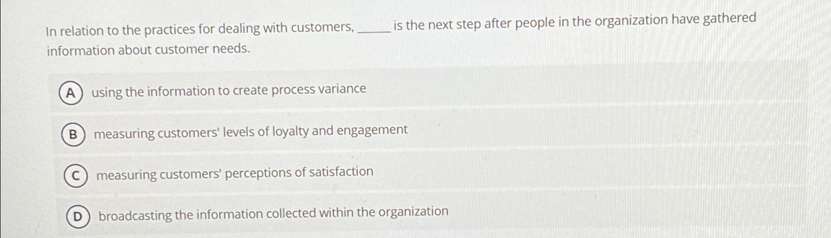  In relation to the practices for dealing with customers, is the