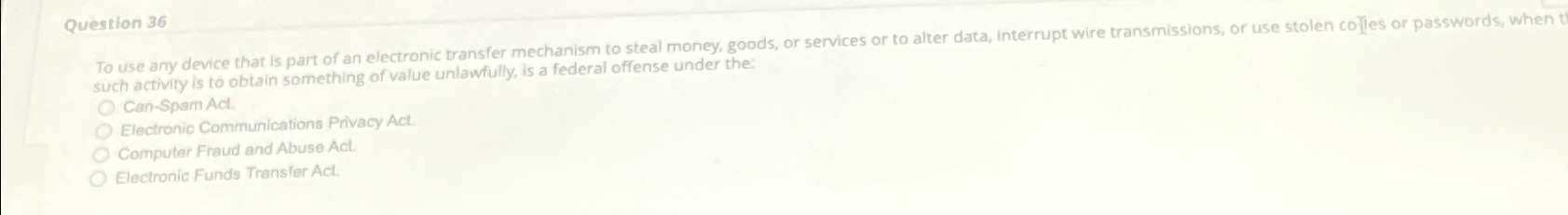  Question 36 To use any device that is part of an