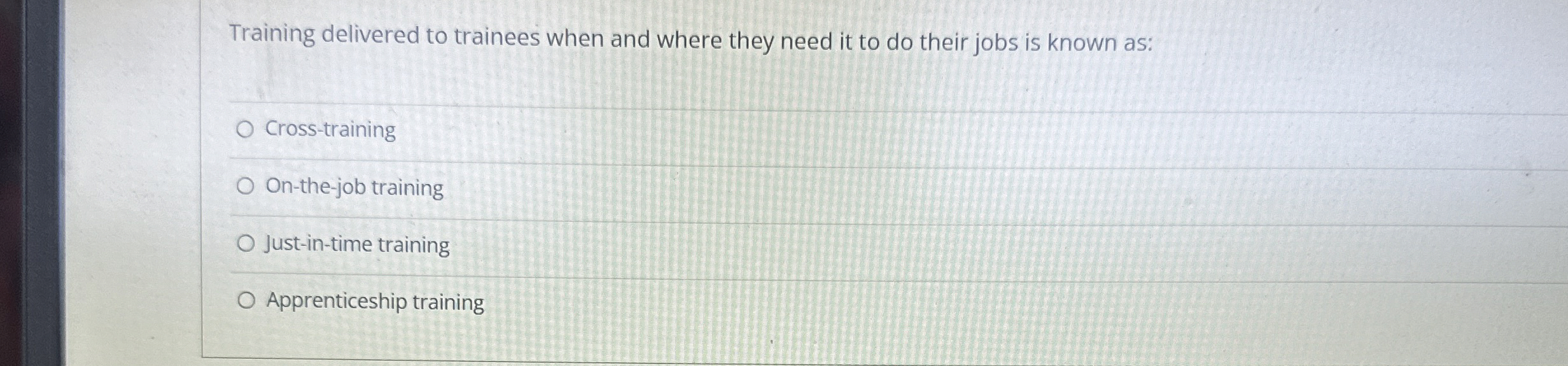  Training delivered to trainees when and where they need it to