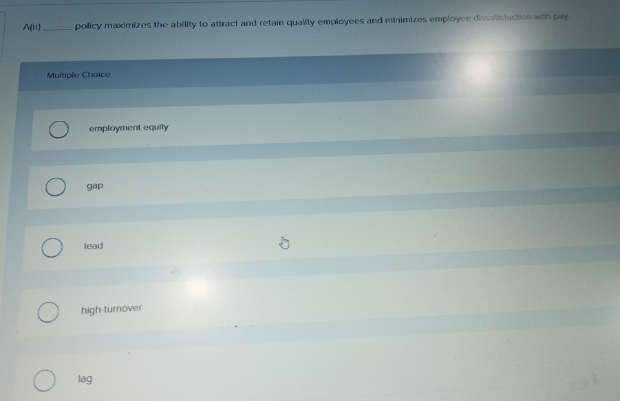  fill the blank A(n).............. policy maximizes the ability to attract and