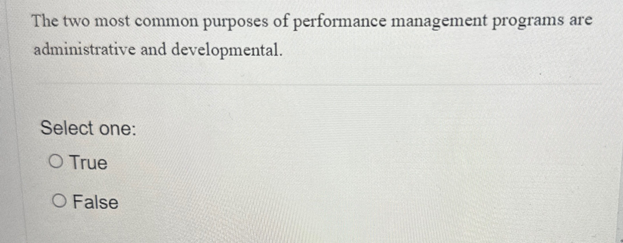  The two most common purposes of performance management programs are administrative