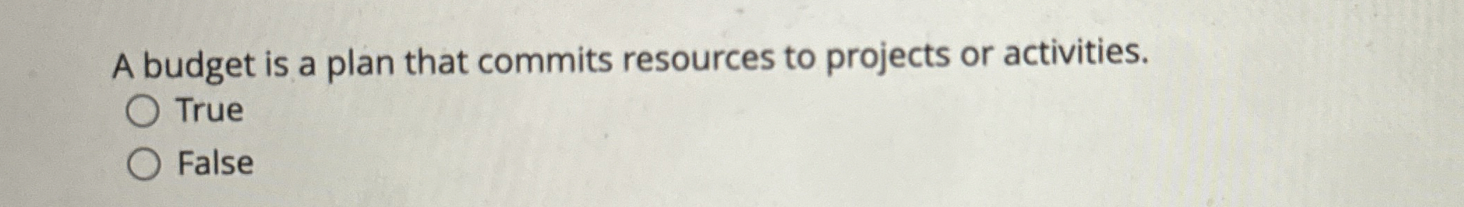 A budget is a plan that commits resources to projects or