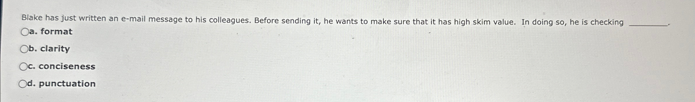  Blake has just written an e-mail message to his colleagues. Before