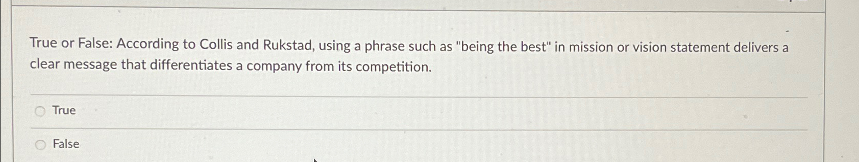  True or False: According to Collis and Rukstad, using a phrase