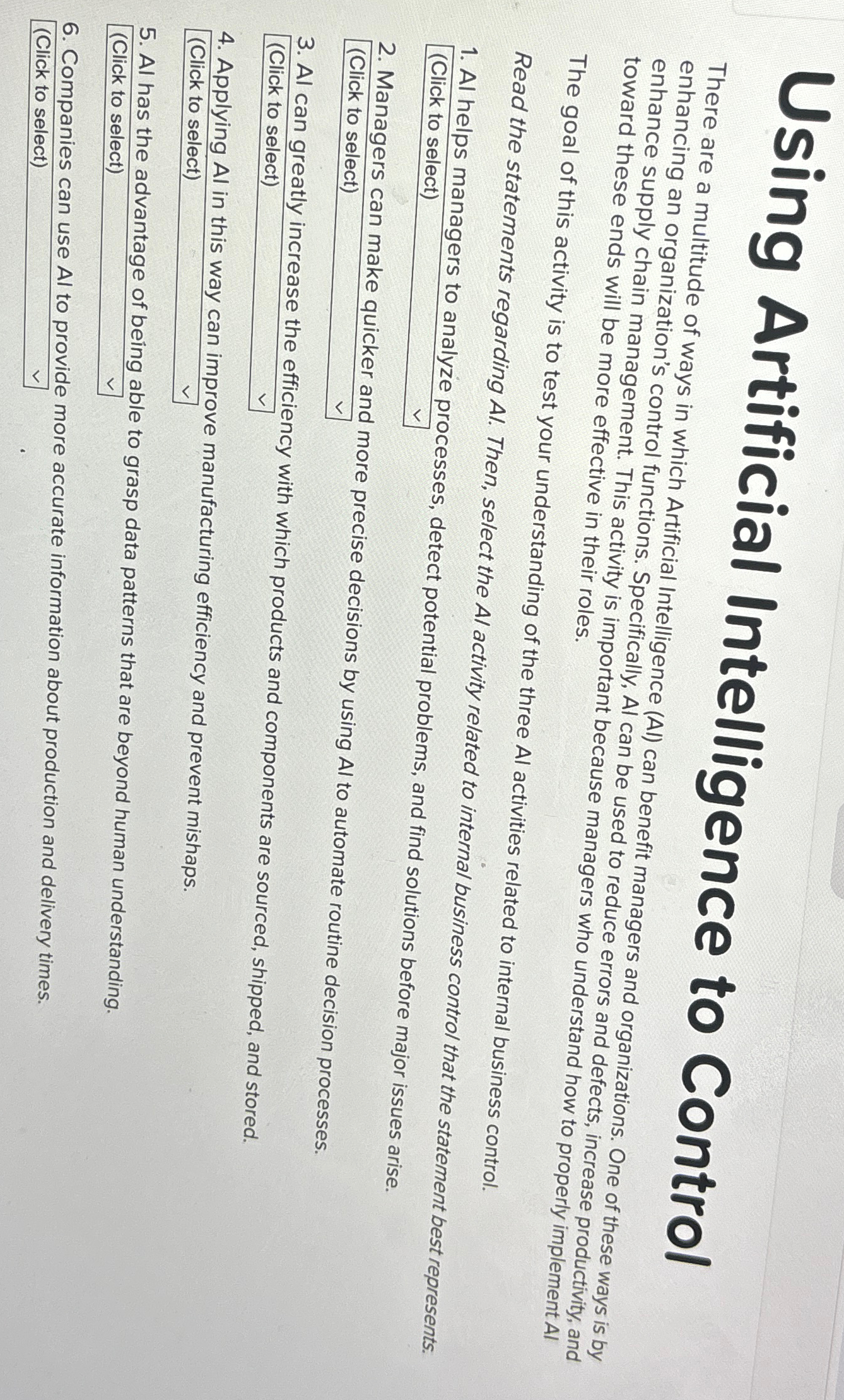  Using Artificial Intelligence to Control There are a multitude of ways