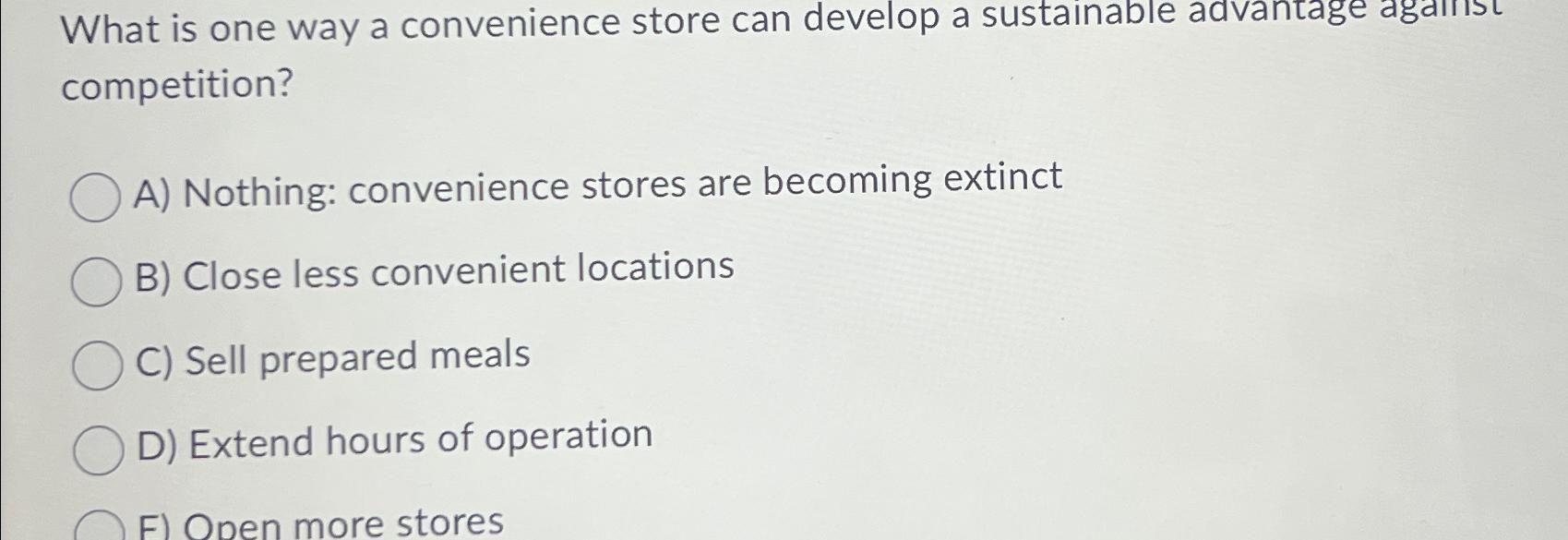  What is one way a convenience store can develop a sustainable