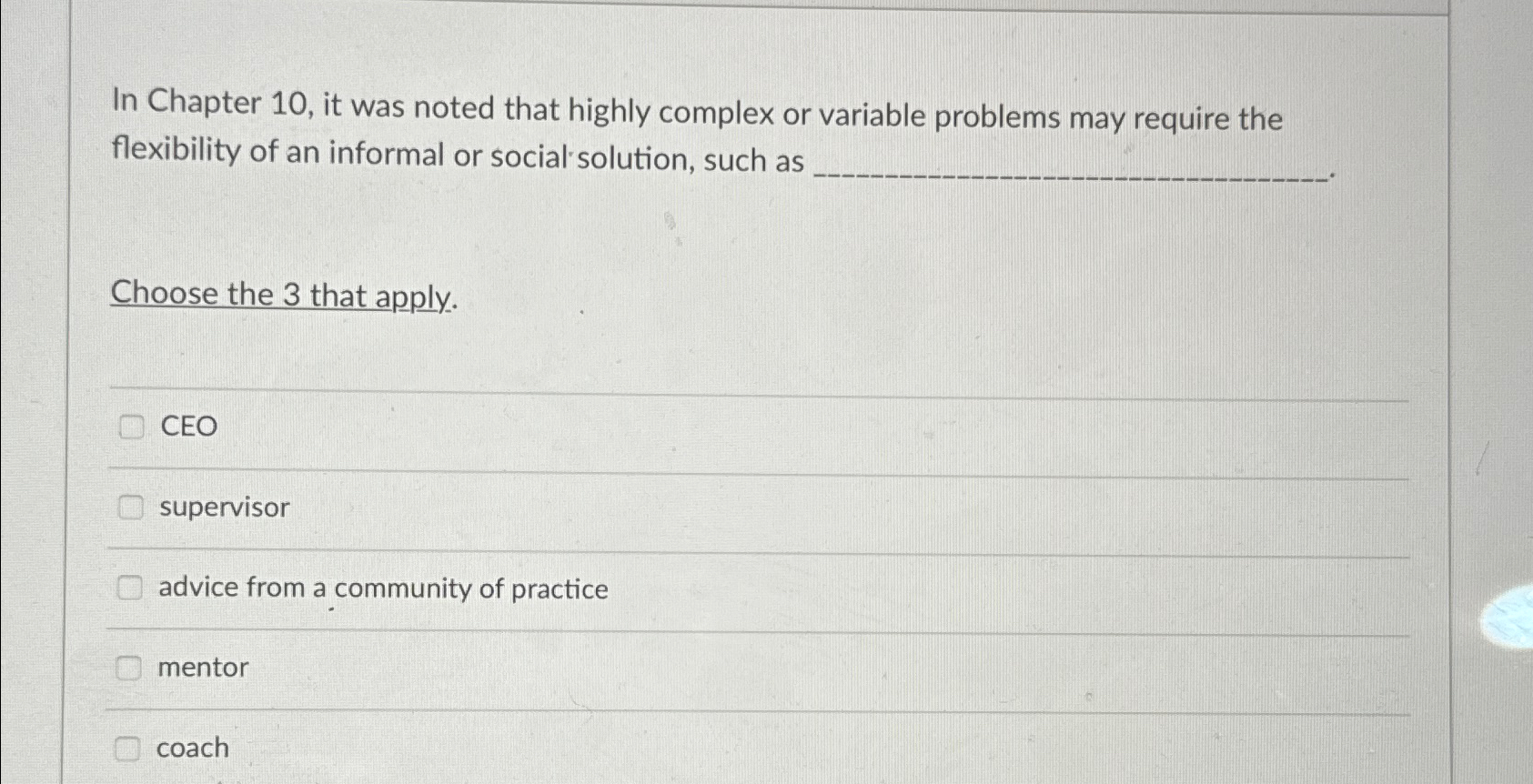  In Chapter 10, it was noted that highly complex or variable