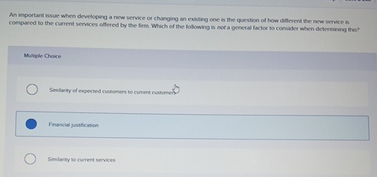  An important issue when developing a new service or changing an