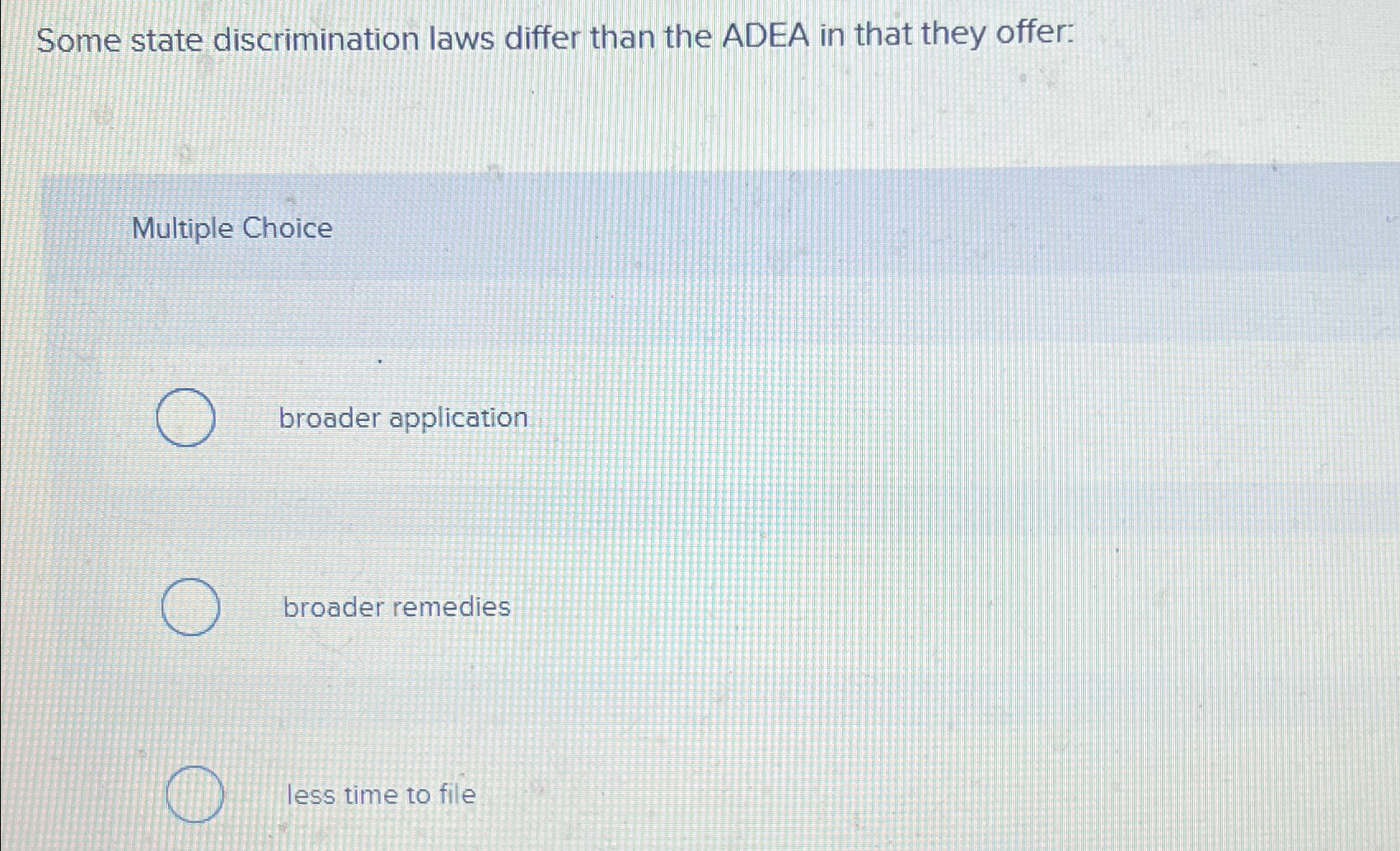 Some state discrimination laws differ than the ADEA in that they