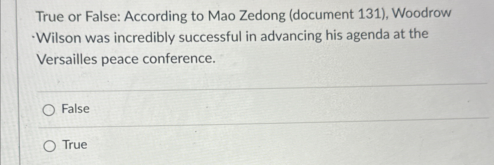  True or False: According to Mao Zedong (document 131), Woodrow -Wilson