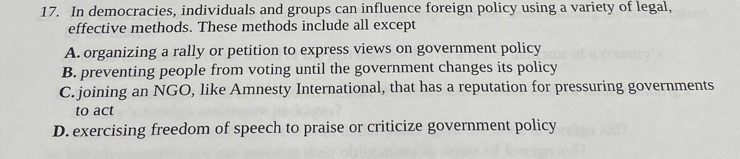  In democracies, individuals and groups can influence foreign policy using a