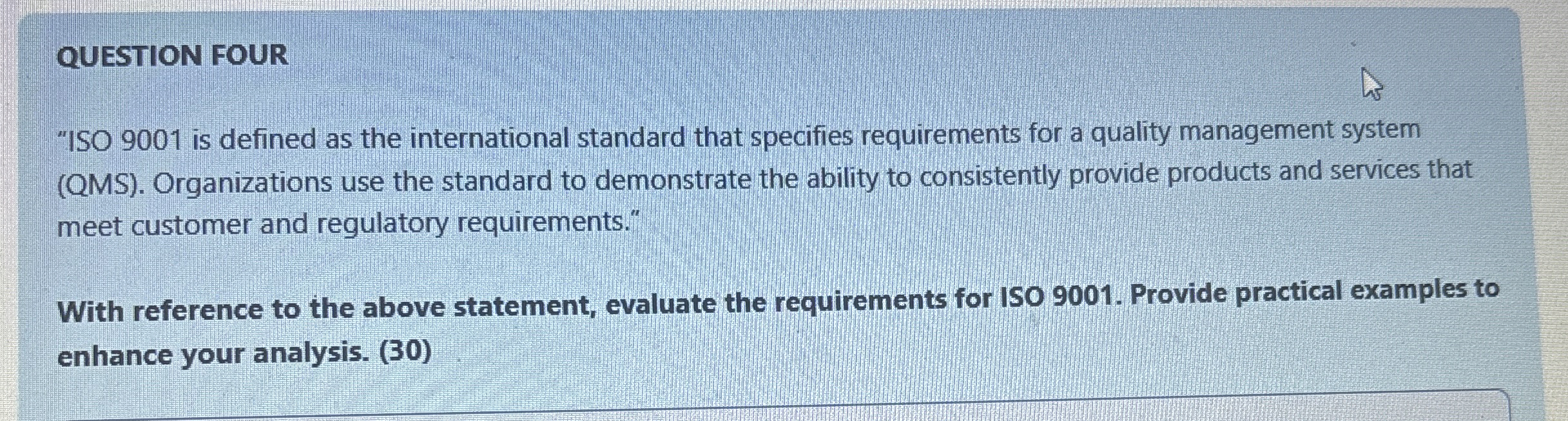  QUESTION FOUR "ISO 9001 is defined as the international standard that