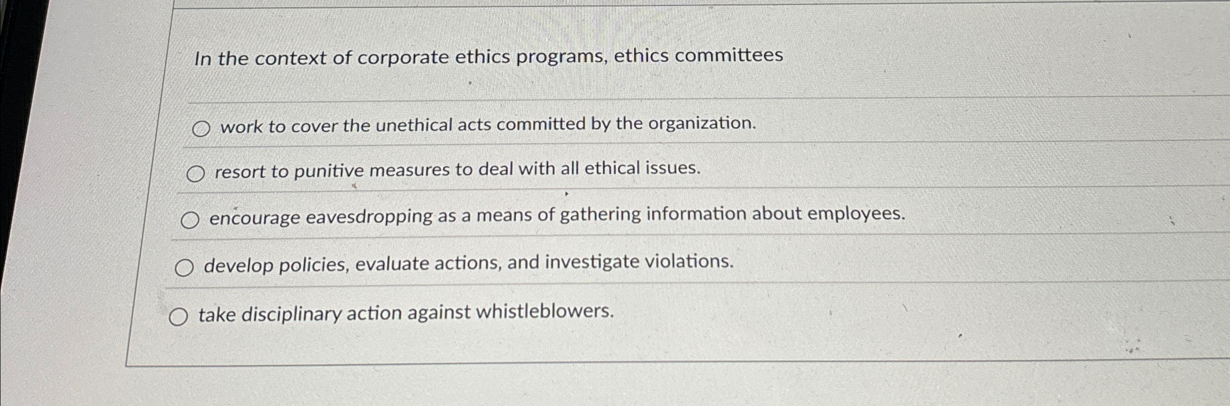  In the context of corporate ethics programs, ethics committees work to