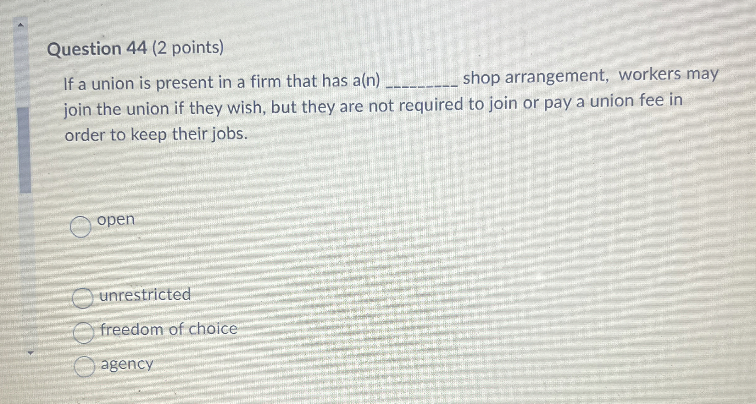  Question 44(2 points) If a union is present in a firm