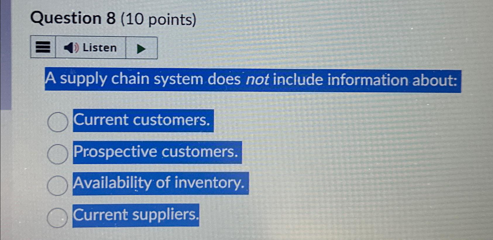  Question 8(10 points) A supply chain system does not include information