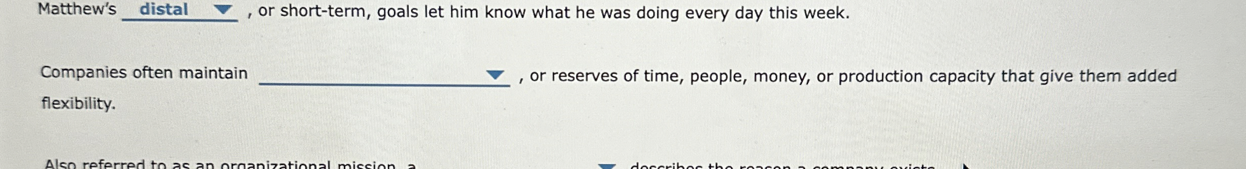  Matthew's , or short-term, goals let him know what he was