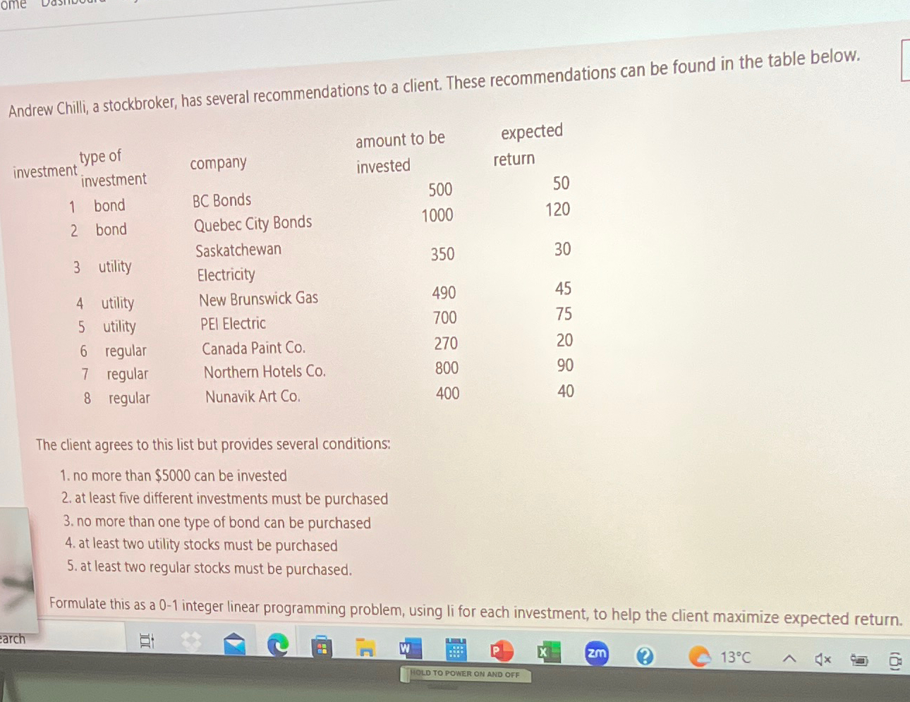  Andrew Chilli, a stockbroker, has several recommendations to a client. These