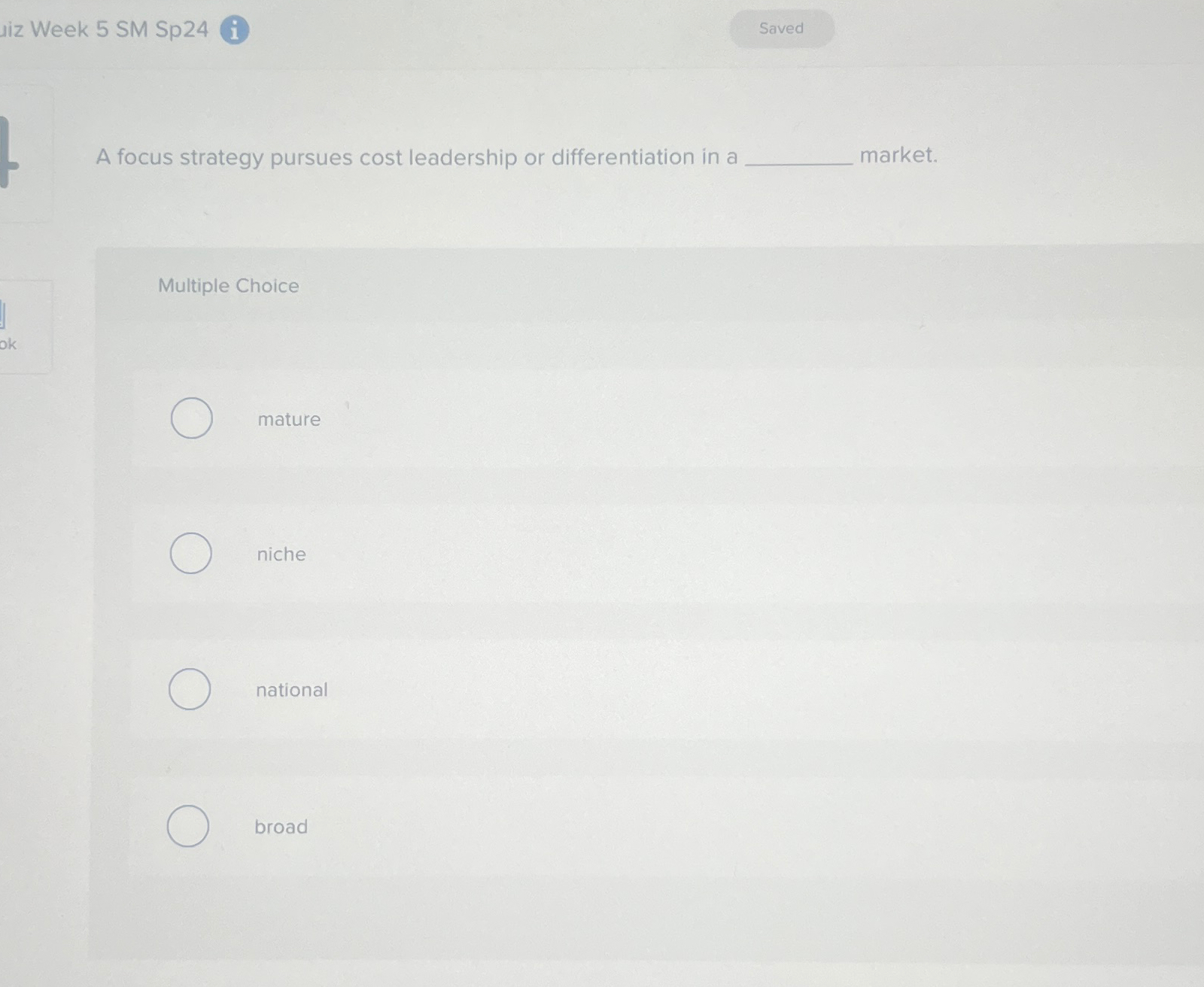  iz Week 5 SM Sp24 A focus strategy pursues cost leadership