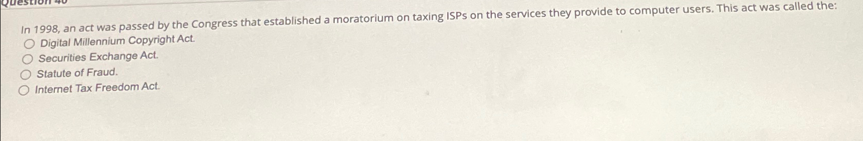  In 1998, an act was passed by the Congress that established