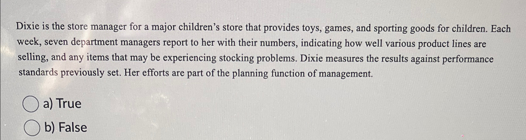  Dixie is the store manager for a major children's store that