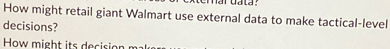  How might retail giant Walmart use external data to make tactical-level