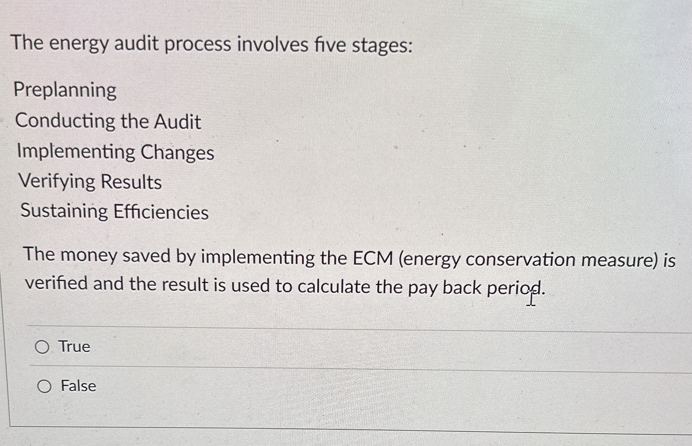  The energy audit process involves five stages: Preplanning Conducting the Audit
